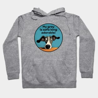 My grey is sofa king adorable! Hoodie